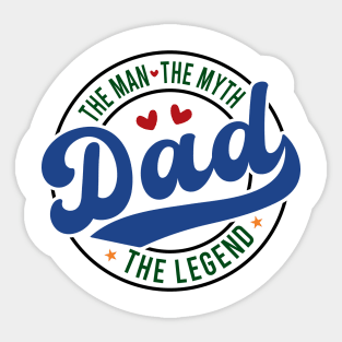 Dad The Man the Myth the Legend Sticker